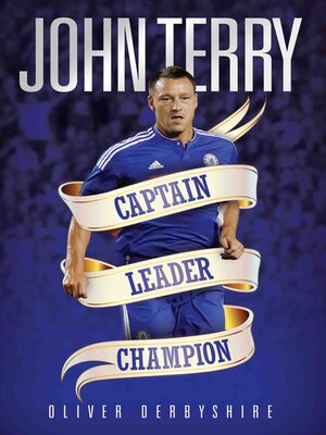 cover image of John Terry--Captain, Leader, Champion